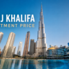 Burj Khalifa Apartment Price 2027 Sale, Rent & price Guide